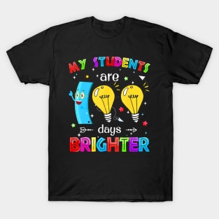 My Students Are 100 Days Brighter 100 Days Of School Teacher T-Shirt